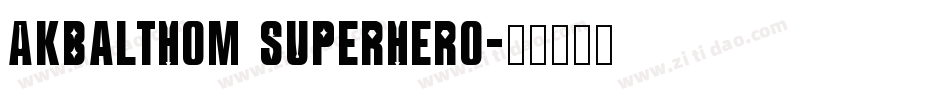 AKbalthom Superhero字体转换